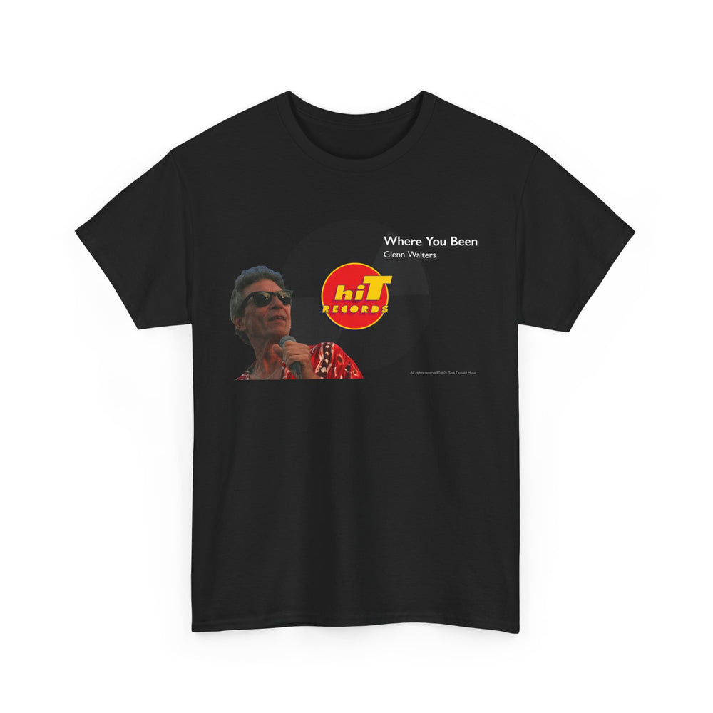 Glenn Walters/Where You Been Classic Tee